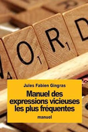 Manuel Des Expressions Vicieuses Les Plus Fréquentes