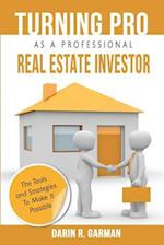 Turning Pro as a Professional Real Estate Investor