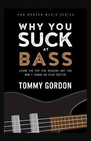 Why You Suck at Bass