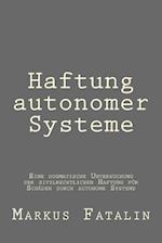 Haftung Autonomer Systeme