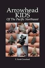 Arrowhead KIDS Of The Pacific Northwest