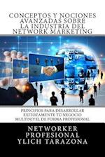 Conceptos y Nociones Avanzadas Sobre La Industria del Network Marketing