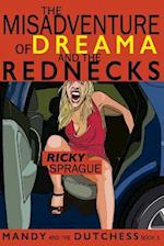 The Misadventure of Dreama and the Rednecks