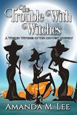 The Trouble with Witches