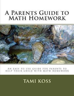 A Parents Guide to Math Homework