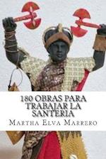 180 Obras Para Trabajar La Santeria