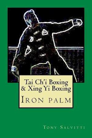 Tai Ch'i Boxing & Xing Yi Boxing