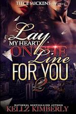 Lay My Heart on the Line for You 2