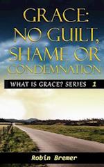 No Guilt, Shame or Condemnation