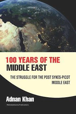 100 Years of the Middle East