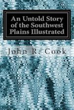 An Untold Story of the Southwest Plains Illustrated