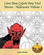 Livro Para Colorir Para Vocè Mesmo - Halloween - Volume 1