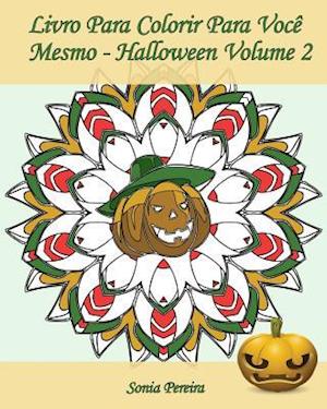 Livro Para Colorir Para Vocè Mesmo - Halloween - Volume 2