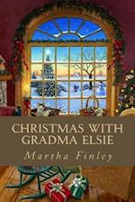 Christmas with Gradma Elsie