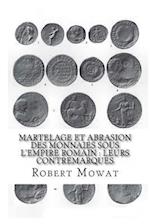 Martelage Et Abrasion Des Monnaies Sous L'Empire Romain