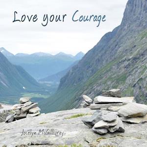 Love Your Courage