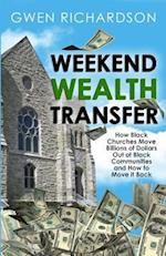 Weekend Wealth Transfer