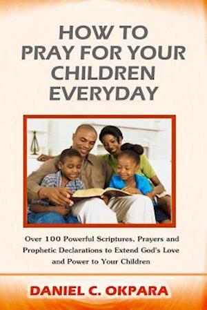 How to Pray for Your Children Everyday