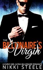 The Billionaire's Virgin: A Curvy Girl, Alpha Billionaire Romance 