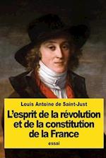 L'Esprit de La Revolution Et de La Constitution de La France