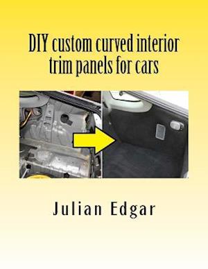 DIY custom curved interior trim panels for cars: How to quickly and easily make compound-curved custom trim panels. Make your own interior trunk panel