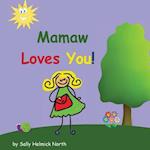 Mamaw Loves You!