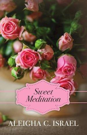 Sweet Meditation