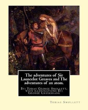 The Adventures of Sir Launcelot Greaves and the Adventures of an Atom.