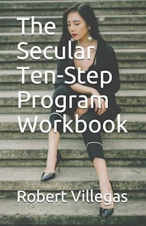 The Secular Ten-Step Program Workbook