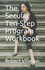 The Secular Ten-Step Program Workbook