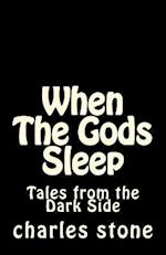 When the Gods Sleep
