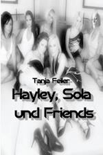 Hayley, Sola Und Friends