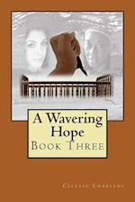 A Wavering Hope