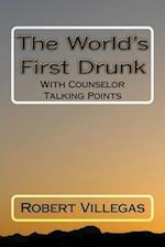 The World's First Drunk