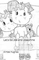 Let's Go Joe and Josephine