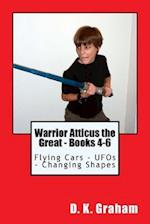 Warrior Atticus the Great - Books 4-6