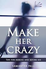 Make Her Crazy