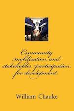 Community mobilization and stakeholder participation for development