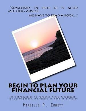 Begin to Plan Your Financial Future