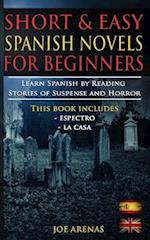 Short and Easy Spanish Novels for Beginners (Bilingual Edition: Spanish-English): Learn Spanish by Reading Stories of Suspense and Horror 