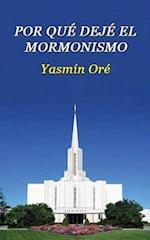 Por Qué Dejé El Mormonismo