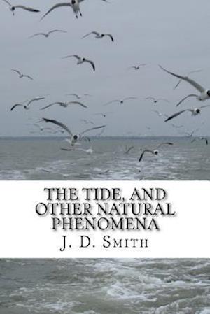 The Tide, and Other Natural Phenomena