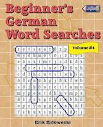 Beginner's German Word Searches - Volume 4