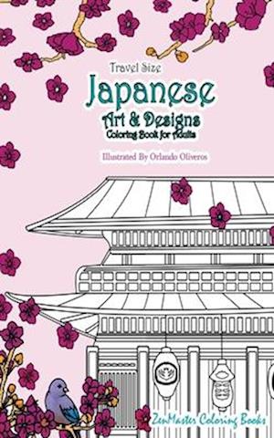 Japanese Artwork and Designs Coloring Book for Adults Travel Edition