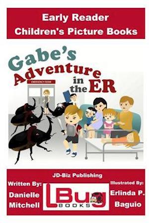 Gabe's Adventure in the Er - Early Reader - Children's Picture Books