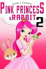 PINK PRINCESS & RABBIT Book 2