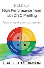 Building a High Performance Team with DISC Profiling