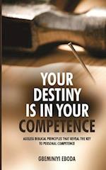 Your Destiny Is in Your Competence