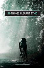 40 Things I Learnt by 40