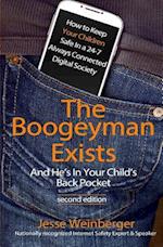 The Boogeyman Exists; And He's in Your Child's Back Pocket (2nd Edition)